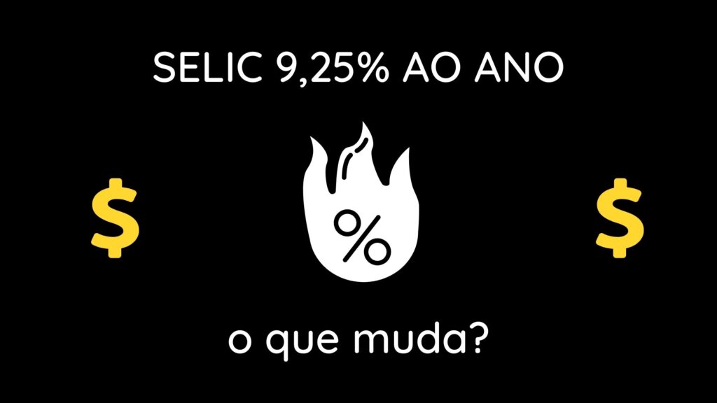 Selic 9,25% ao ano o que muda